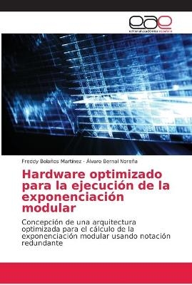 Hardware optimizado para la ejecución de la exponenciación modular - Freddy Bolaños Martínez, Álvaro Bernal Noreña