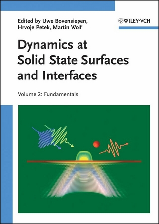Dynamics at Solid State Surfaces and Interfaces, Volume 2