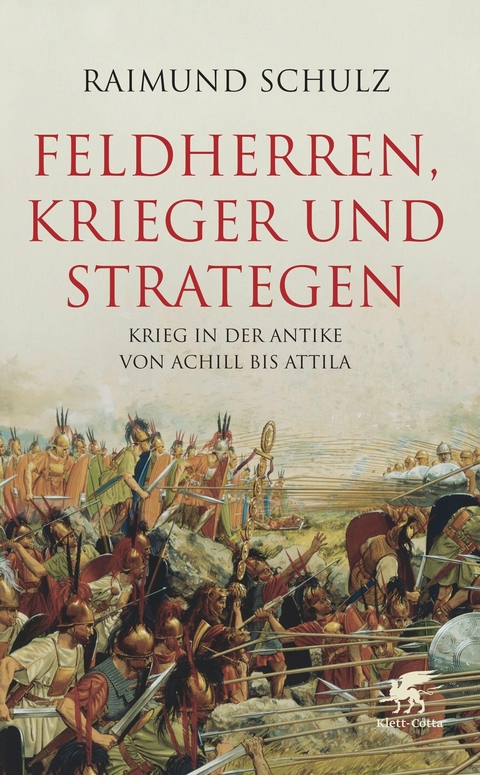 Feldherren, Krieger und Strategen -  Raimund Schulz