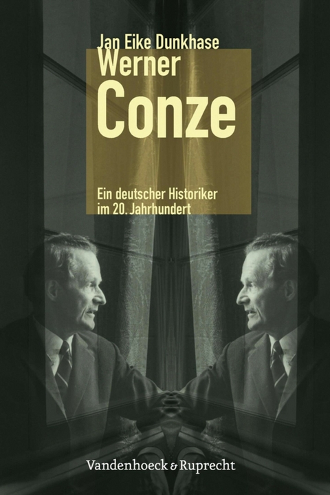 Werner Conze -  Jan Eike Dunkhase