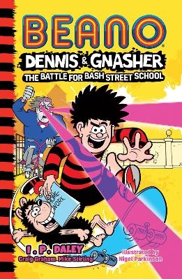 Beano Dennis & Gnasher: Battle for Bash Street School -  Beano, Craig Graham, Mike Stirling