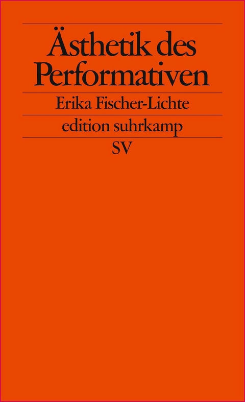 &Auml;sthetik des Performativen -  Erika Fischer-Lichte