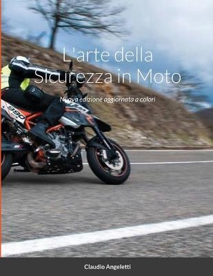 L'arte della Sicurezza in Moto - Claudio Angeletti