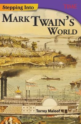 Stepping Into Mark Twain's World - Torrey Maloof