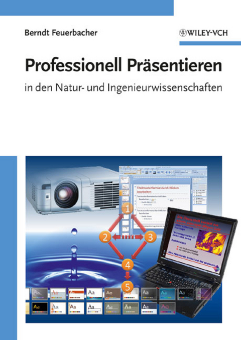 Professionell Pr&auml;sentieren in den Natur- und Ingenieurwissenschaften - Berndt Feuerbacher