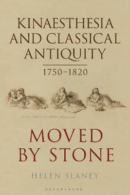 Kinaesthesia and Classical Antiquity 1750&ndash;1820 - Dr Helen Slaney
