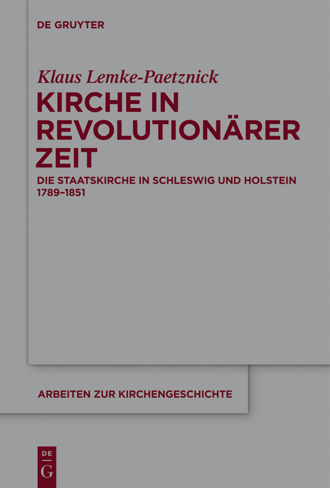 Kirche in revolution&auml;rer Zeit - Klaus Lemke-Paetznick