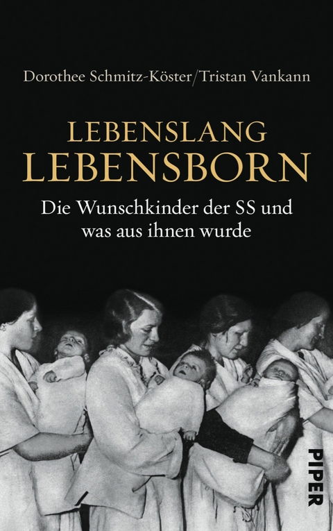 Lebenslang Lebensborn -  Dorothee Schmitz-K&ouml;ster,  Tristan Vankann
