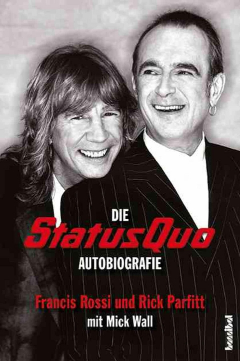 Die Status Quo Autobiografie -  Rick Parfitt,  Francis Rossi,  Mick Wall