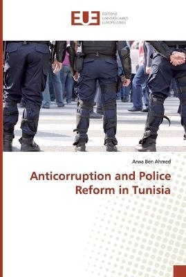 Anticorruption and Police Reform in Tunisia - Arwa Ben Ahmed