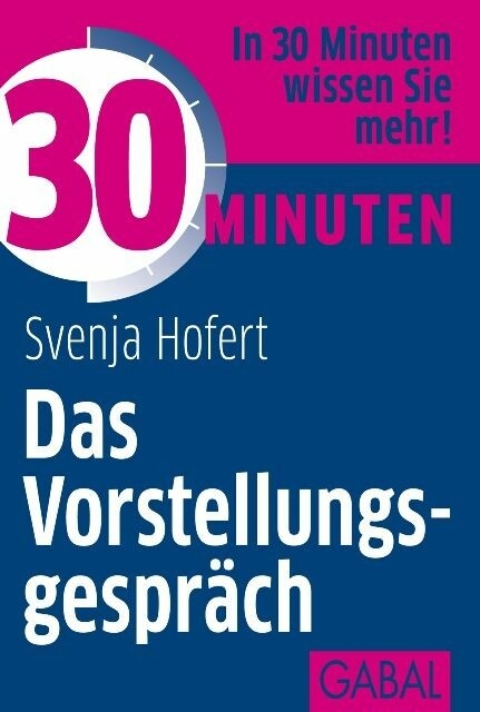 30 Minuten Das Vorstellungsgespr&auml;ch - Svenja Hofert