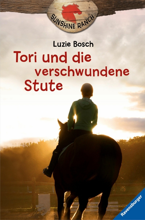 Sunshine Ranch, Band 2 - Tori und die verschwundene Stute -  Luzie Bosch