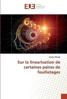 Sur la linearisation de certaines paires de feuilletages