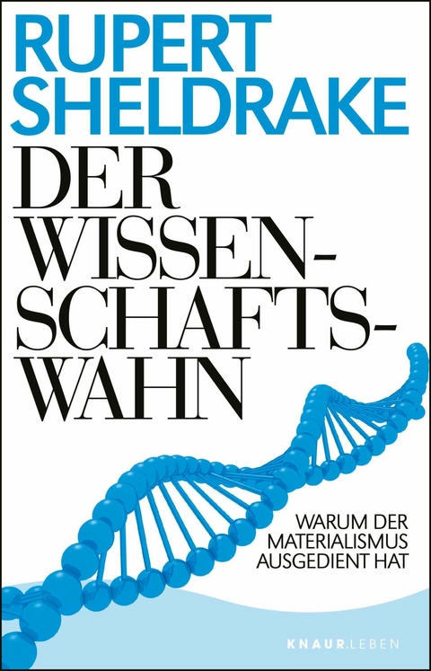 Der Wissenschaftswahn - Rupert Sheldrake