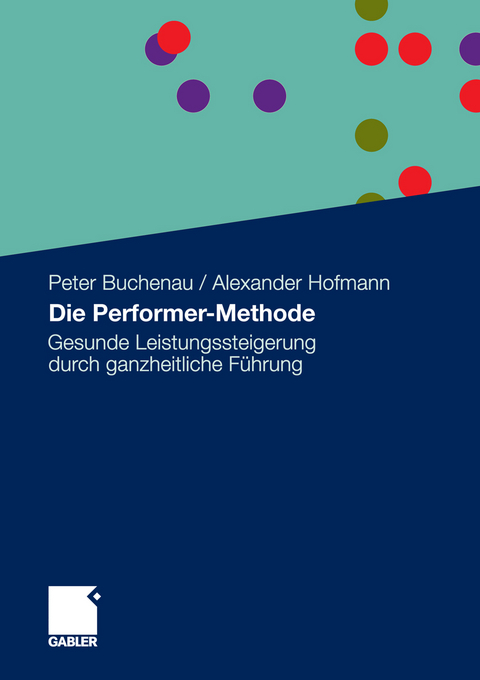 Die Performer-Methode - Peter Buchenau, Alexander Hofmann