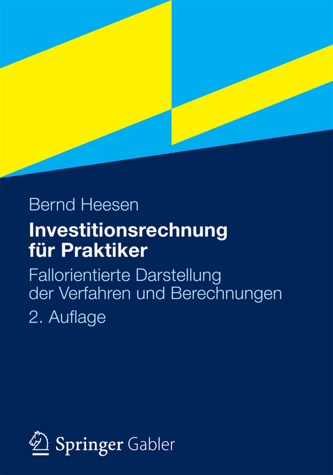 Investitionsrechnung f&uuml;r Praktiker - Bernd Heesen