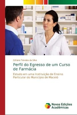 Perfil do Egresso de um Curso de Farmácia