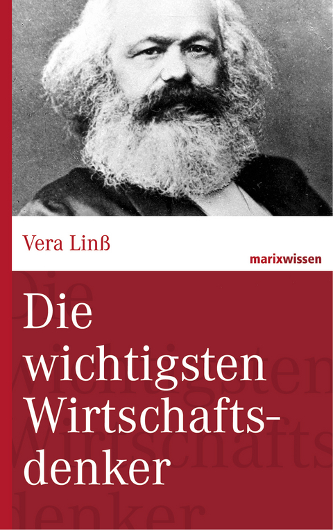 Die wichtigsten Wirtschaftsdenker - Vera Lin&szlig;