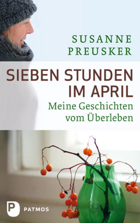Sieben Stunden im April - Susanne Preusker