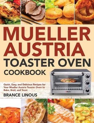 Mueller Austria Toaster Oven Cookbook - Brance Linous