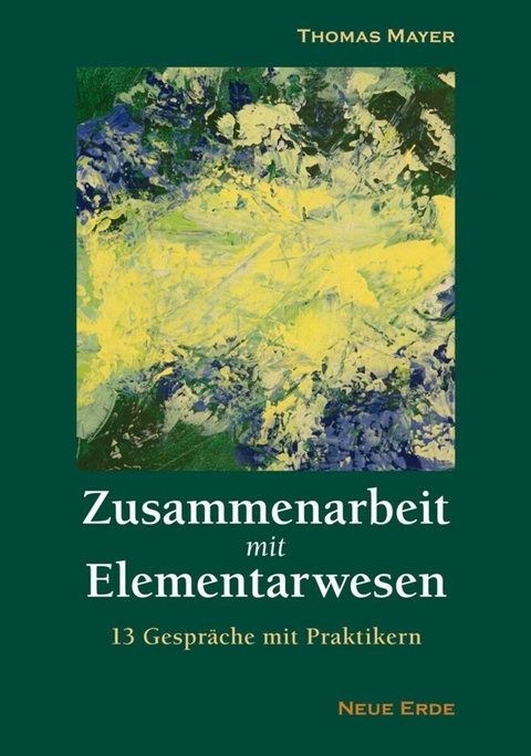 Zusammenarbeit mit Elementarwesen -  Thomas Mayer