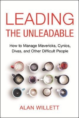 Leading the Unleadable - Alan Willett