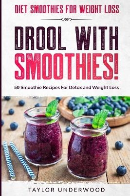 Diet Smoothies For Weight Loss - Taylor Underwood