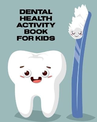 Dental Health Activity Book For Kids