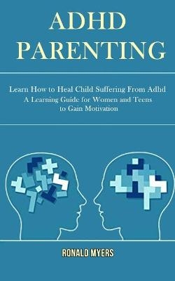 Adhd Parenting - Lyle Gray