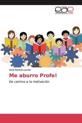 Me aburro Profe! - Silvia Montoto Jacobo