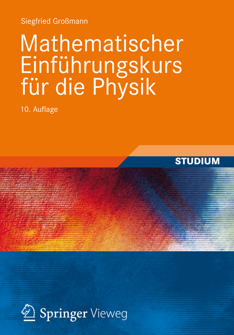 Mathematischer Einf&uuml;hrungskurs f&uuml;r die Physik - Siegfried Gro&szlig;mann