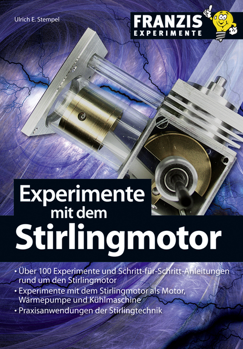 Experimente mit dem Stirlingmotor - Ulrich E. Stempel