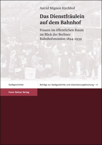 Das Dienstfr&auml;ulein auf dem Bahnhof - Astrid Mignon Kirchhof