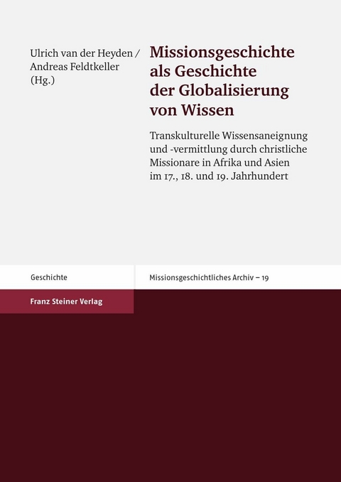 Missionsgeschichte als Geschichte der Globalisierung von Wissen - 