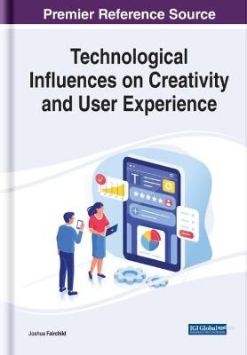 Technological Influences on Creativity and User Experience - 