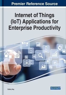 Internet of Things (IoT) Applications for Enterprise Productivity - 
