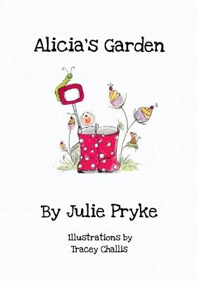 Alicia's Garden - Julie Pryke