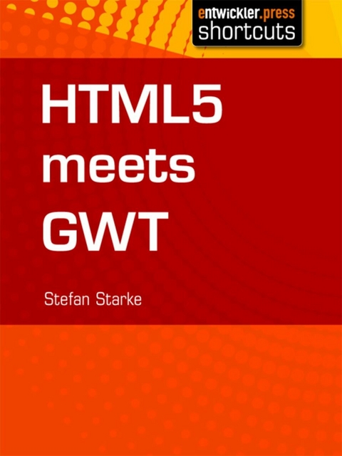 HTML 5 meets GWT - Stefan Starke