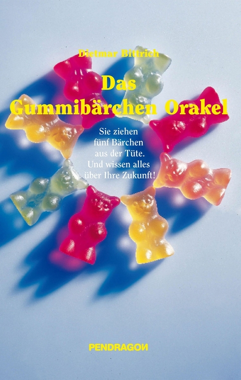 Das Gummib&auml;rchen Orakel -  Dietmar Bittrich