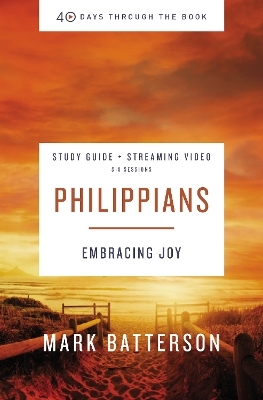 Philippians Bible Study Guide plus Streaming Video - Mark Batterson