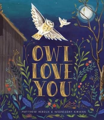 Owl Love You - Matthew Heroux, Wednesday Kirwan