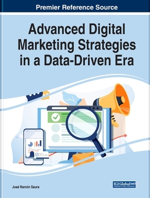 Advanced Digital Marketing Strategies in a Data-Driven Era - 