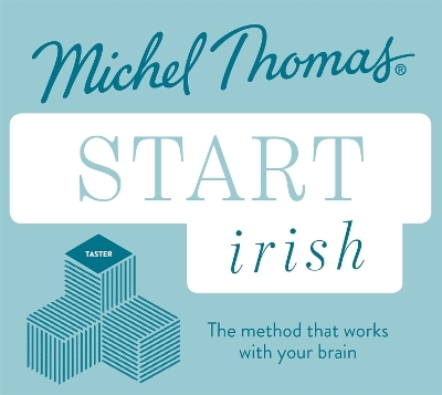 Start Irish (Learn Irish with the Michel Thomas Method) - Eilis Ni Dhuill, Patricia Mac Eoin, Michel Thomas