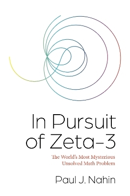 In Pursuit of Zeta-3 - Paul J. Nahin