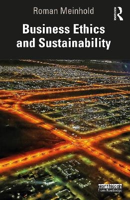 Business Ethics and Sustainability - Roman Meinhold