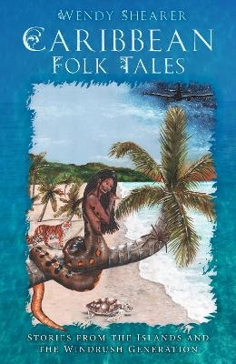 Caribbean Folk Tales - Wendy Shearer