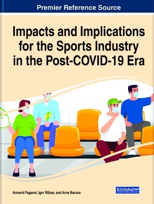 Impacts and Implications for the Sports Industry in the Post-COVID-19 Era - 