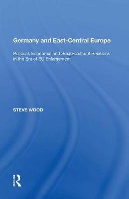 Germany and East-Central Europe - Steve Wood