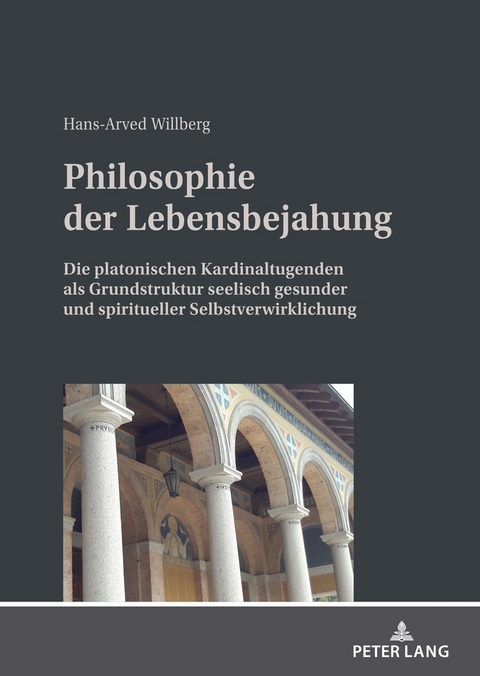 Philosophie der Lebensbejahung - Hans-Arved Willberg
