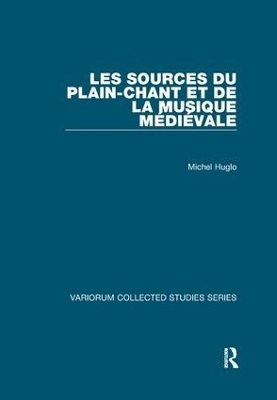 Les sources du plain-chant et de la musique m&eacute;di&eacute;vale - Michel Huglo